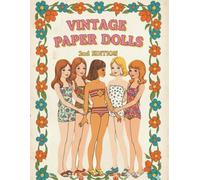 Vintage Paper Dolls 2nd Edition: A Nostalgic Book with 7 Retro Dolls and 40+ Interchangeable Outfits Featuring Classic Floral & Paisley Prints