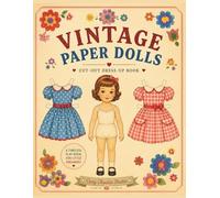Vintage Paper Dolls: A Charming Cut-Out Dress-Up Activity Book for Creative Kids and Teens