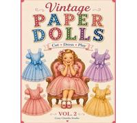 Vintage Paper Dolls Vol. 2: Cut, Dress & Play • Paper Dolls Book • Vintage Outfits • For Adults, Teens & Kids