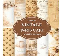 Vintage Paris Cafe Scrapbook Paper Pad: 20 Unique Designs, 40 Double-Sided Sheets on 8.5"x8.5" Sized Paper - Perfect for Junk Journals, Card Making & ... junk journaling, mixed media art & Collage