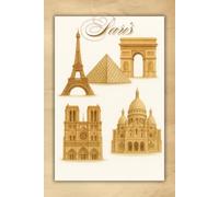 Vintage Paris Notebook: Elegant Journak Inspired by Paris Landmarks - The Louvre, Eiffel Tower, Arc de Triomphe, Sacré-Cœur & Notre-Dame, for writing, doodling, rexlections, self care