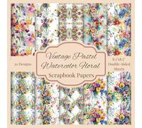 Vintage Pastel Watercolor Floral Scrapbook Papers: 20 Colorful Soft Romantic Floral Themed Scrapbooking Paper for Junk Journaling, Decorative Crafts, ... Card Making, Double-Sided Decorative Sheets
