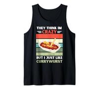 Vintage Piensan Que Estoy Loco Pero me Gusta el Amante de Currywurst Camiseta sin Mangas