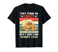 Vintage Piensan Que Estoy Loco, Pero me Gusta el Cangrejo ermitaño Camiseta