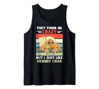Vintage Piensan Que Estoy Loco, Pero me Gusta el Cangrejo ermitaño Camiseta sin Mangas