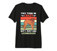 Vintage Piensan Que Estoy Loco Pero me Gusta el Perro Leonberger Camiseta Premium