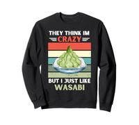 Vintage Piensan Que Estoy Loco Pero Me Gusta Wasabi Lover Sudadera