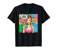 Vintage Pin-up Chica Soy Un Mierda Delicia Sarcástico Ingenio Camiseta