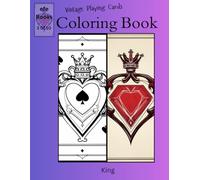 Vintage Playing Cards Coloring book Series: King