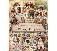 Vintage Puppies Ephemera Book: Vintage Victorian Collage Papers for Junk Journaling, Scrapbooking & Art