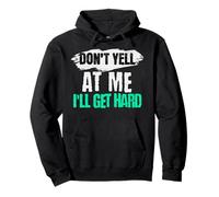 Vintage Retro Divertido Don't Yell At Me I'Ll Get Hard Quote Sudadera con Capucha