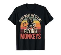 Vintage Retro Don't Make Me Get My Flying Monkeys Camiseta