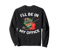 Vintage Retro Gardening Decor life's I'll Be in My Office Sudadera