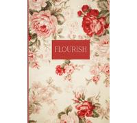 Vintage Rose Notebook: A Vintage-Inspired Mixed Page Journal for Life’s Blooming Moments