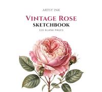 Vintage Rose Sketchbook: 120 Blank Drawing Pages | Large 8.5" × 11" Artist Sketchbook for Sketching, Drawing, Doodling, Illustration, Pencil, Charcoal & Ink