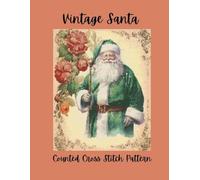 Vintage Santa: Counted Cross Stitch Pattern | Classic Father Christmas Holiday Design,