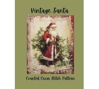 Vintage Santa: Counted Cross Stitch Pattern | Classic Father Christmas Holiday Design