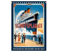 Vintage Schiffsplakate - nostalgische Kreuzfahrt um die Welt (Tischkalender 2026 DIN A5 hoch), CALVENDO Monatskalender: Moderne Neuinterpretationen ... inspiriert von der goldenen Ära der Seefahrt