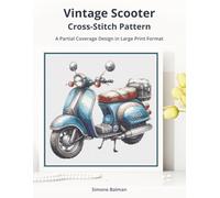 Vintage Scooter Cross-Stitch Pattern: A Partial Coverage Design in Large Print Format