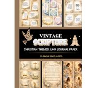 Vintage Scripture Junk Journal Paper : Vintage Christian Faith Ephemera, Bible Verse, Prayer Pages & Religious Cut and Collage Designs (Christian Scrapbook Paper Collection)