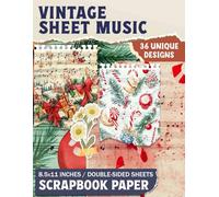 Vintage Sheet Music: Classic Sheet Music Patterns for Scrapbooking, Decoupage, Mixed Media Crafts, and Gift Wrapping