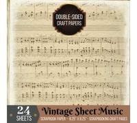 Vintage Sheet Music Scrapbook Paper Double-sided for Scrapbooking Craft: 24 Printed Music Sheets for Papercrafts, Album Scrapbook Cards, Decorative ... Collage Sheets, Antique Old Printed Design