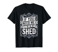 Vintage Si me Necesitas, estaré en mi cobertizo, Gardener Life Camiseta