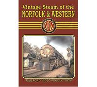 VINTAGE STEAM of the NORFOLK & WESTERN