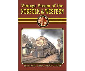 VINTAGE STEAM of the NORFOLK & WESTERN