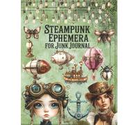 Vintage Steampunk Insects & More Collection: Mechanical Bugs, Gears, and Antique Flowers to Cut, Glue, and Create for Junk Journals and Mixed Media Art.