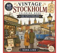 Vintage Stockholm Coloring Book: Cozy & Bold Scenes from 1950s, 60s & 70s Stockholm