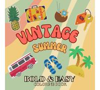 Vintage Summer Coloring Book Bolad and Easy. Relaxing time for Adults, Teens and Kids