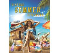 Vintage Summer Ephemera: A Visual Collection of Over 160 Vintage Summer Tags, Labels & Ephemera for Inspiration, Junk Journaling, Scrapbooking, Collage Art & Mixed Media Projects