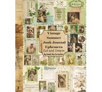 Vintage Summer Garden Junk Journal Ephemera: Cut and Create