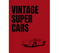 Vintage Supercars - 20 supercar d’epoca da colorare per bambini: Disegni da colorare per sviluppare manualità e ispirare piccoli appassionati