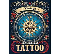 Vintage Tattoo Coloring Book: Retro-Inspired Inked Designs for Creative Relaxation