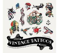Vintage Tattoos: A Sourcebook for Old-School Designs and Tattoo Artists