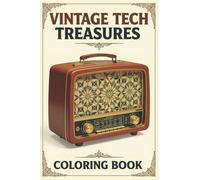 Vintage Tech Treasures: A Nostalgic Coloring Book of Gadgets