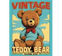 Vintage Teddy Bear Coloring Book: Adorable Coloring Pages Featuring Playful Animal Companions Illustrations for All Ages for Fun and Relaxation