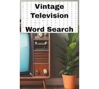 Vintage Television Word Search Puzzle Book: Relive the Golden Age of Television Through Broadcasting Cartoons Game Shows Studios and Classic TV Memories | 6x9in. 110 pages | 50+ Puzzles.