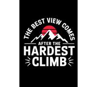 Vintage The Best View Comes After The Hardest Climb: 6X9" 110 pages notebook