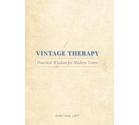 Vintage Therapy: Practical Wisdom for Modern Times
