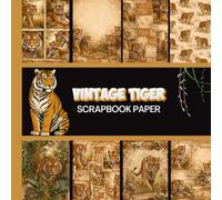 Vintage Tiger Scrapbook Paper: 20 Double Sided Sheets 8.5 x 8.5 for Scrapbooking, Mixed Media Art, Junk Journals, Crafting projects, Origami, and More (Safari Animals Collection)