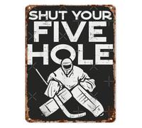 Vintage Tin Metal Wall Sign Shut Your Five Hole Ice Hockey Goalie Funny Quote for Home Office Patio Man Cave Decor 8 X 12 in