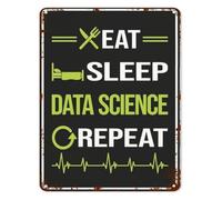 Vintage Tin Sign Eat Sleep Repeat Data Science Inspirational Life Saying Decor for Bathroom Bedroom Kitchen Cafe 8 X 12 in