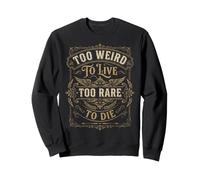 Vintage Too Weird To Live - Diseño Ornamental Occidental Sudadera