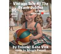 ❤️Vintage Tots At The Beach Jubilee❤️: Book #154 Of My Jubilee Adult Coloring Book Series Grayscale
