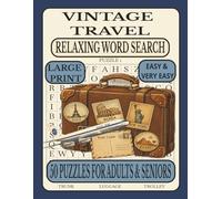 Vintage Travel Relaxing Word Search: 5o Large Print, Easy & Very Easy Puzzles for Dementia, Alzheimer’s, Stroke Recovery & Memory Support