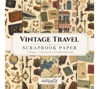 Vintage Travel Scrapbook Paper: Double-Sided Craft Paper - Perfect for Scrapbooking, Card Making, Junk Journaling, Collage and Mixed Media