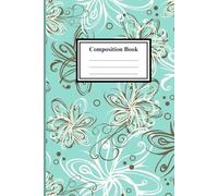 Vintage Tuscan Y2K 2000's Floral Composition Notebook: Teal Blue Floral Print Vector Bloom Swirl Aesthetic Journal, Cute Notebook For Girls, Stitched Detail Effect, College Ruled Wide Lined
